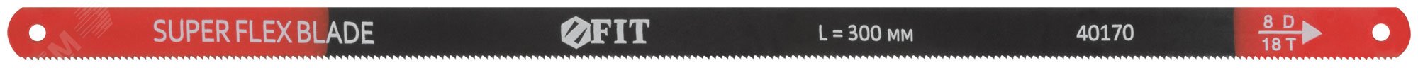 Полотна ножовочные односторонние 300 мм (Super Flex), 10 шт (18 ТPI) 40170 FIT - превью