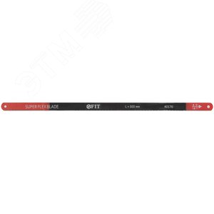 Полотна ножовочные односторонние 300 мм (Super Flex), 10 шт (18 ТPI) 40170 FIT - 3